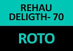 REHAU DELIGHT - 70 + ROTO