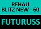 REHAU BLITZ 60 + FUTURUSS