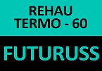 REHAU TERMO 60 + FUTURUSS