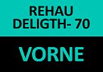 REHAU DELIGHT - 70 + VORNE