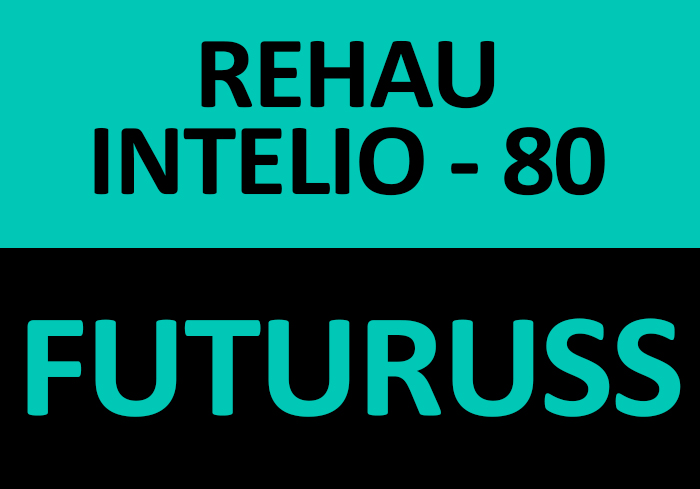 REHAU INTELIO - 80 FUTURUSS